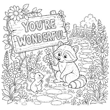 A raccoon holding a flower and a small mouse sit near a wooden sign reading 'You're Wonderful' in a garden with flowers and a stone path.