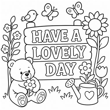 A teddy bear holding a flower sits below a sign reading Have a Lovely Day, surrounded by butterflies, a bird, sunflowers, and a watering can.